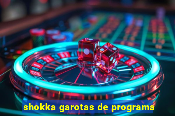 shokka garotas de programa